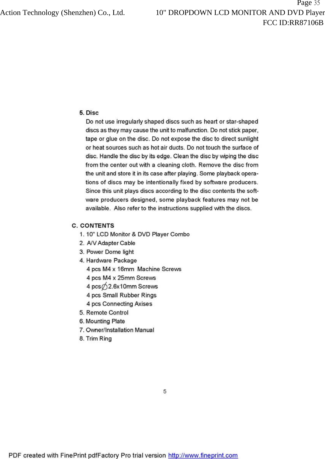                   Page 35Action Technology (Shenzhen) Co., Ltd. 10" DROPDOWN LCD MONITOR AND DVD Player                                                                    FCC ID:RR87106B  