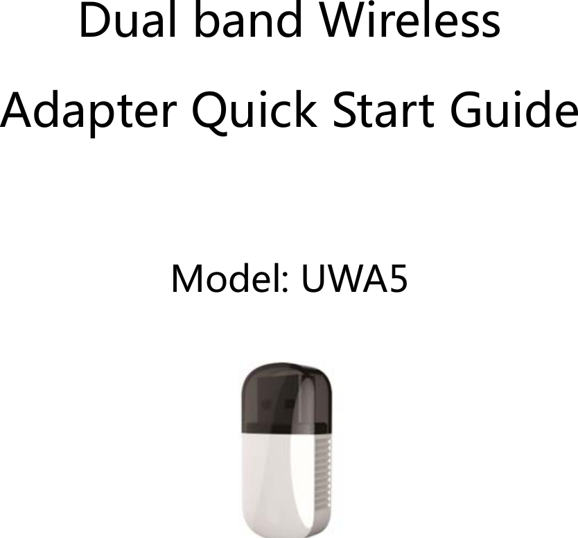  DualbandWirelessAdapterQuickStartGuideModel:UWA5  