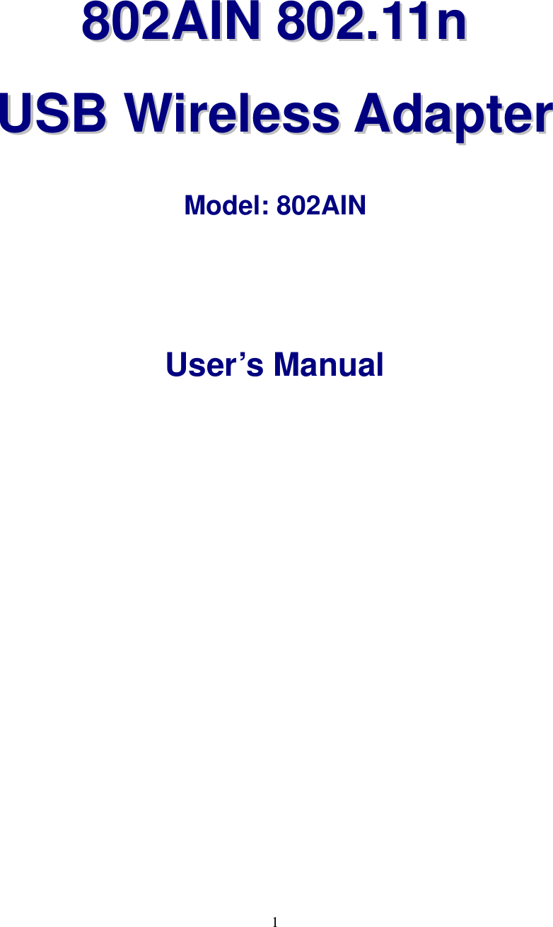 1   880022AAIINN  880022..1111nn    UUSSBB  WWiirreelleessss  AAddaapptteerr  Model: 802AIN  User’s Manual  