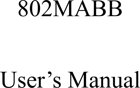        802MABB  User’s Manual                    