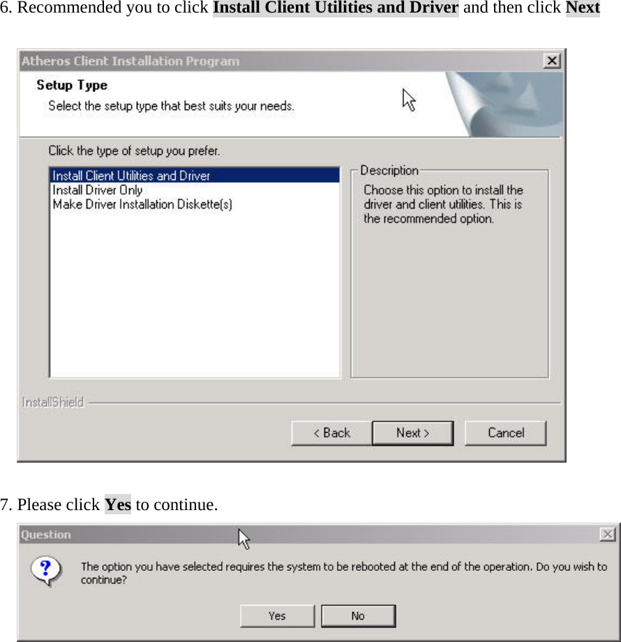 6. Recommended you to click Install Client Utilities and Driver and then click Next    7. Please click Yes to continue.               