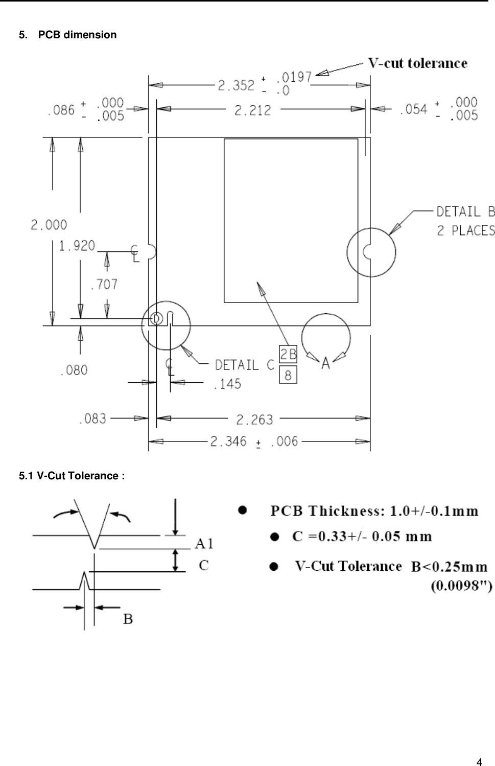                                                   4  5.  PCB dimension  5.1 V-Cut Tolerance :  