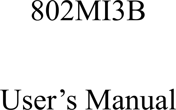        802MI3B  User’s Manual                    