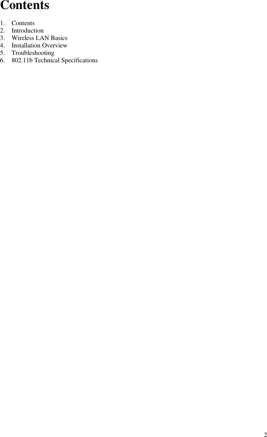 2Contents1. Contents2. Introduction3. Wireless LAN Basics4. Installation Overview5. Troubleshooting6. 802.11b Technical Specifications