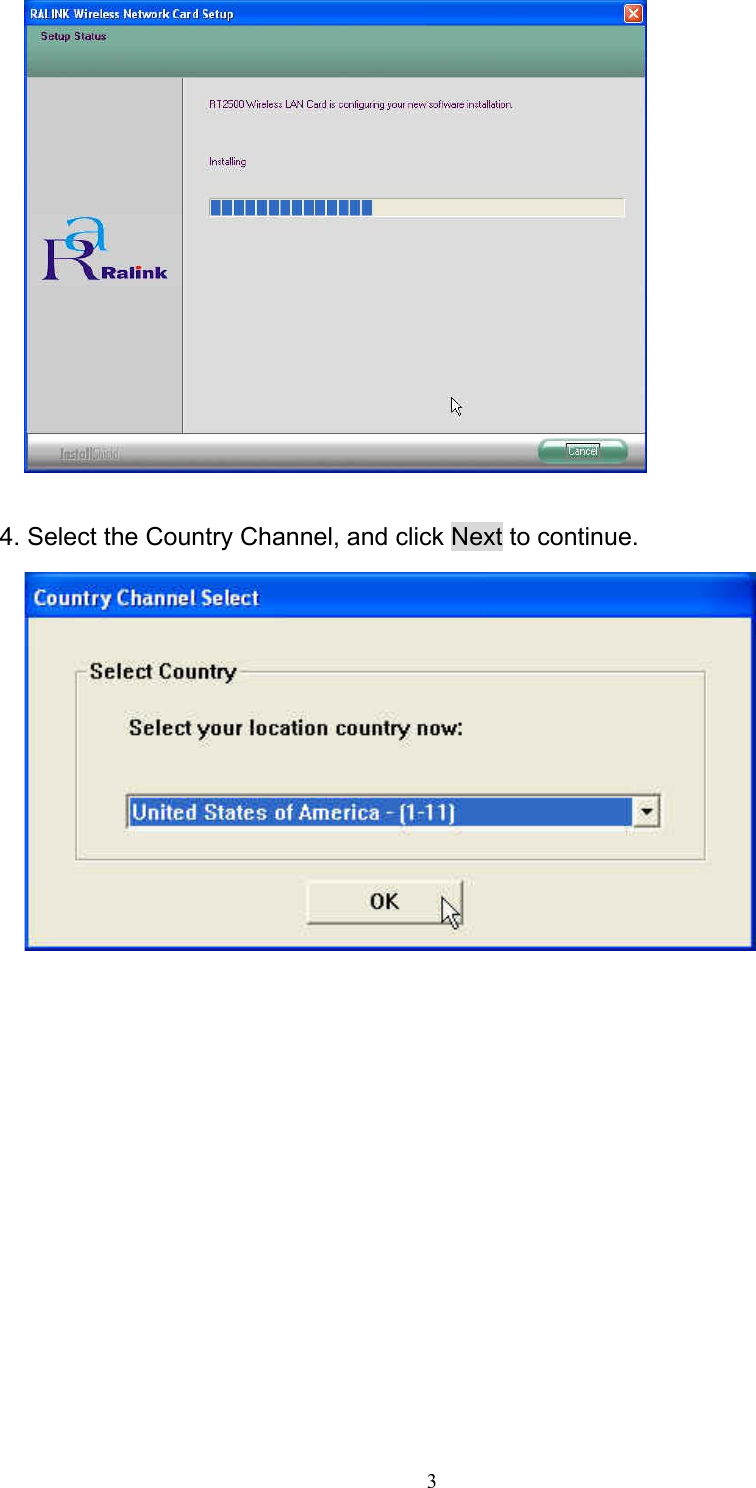  3   4. Select the Country Channel, and click Next to continue.   