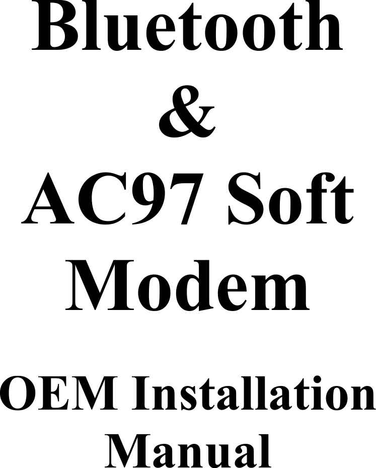  Bluetooth &amp; AC97 Soft Modem     OEM Installation  Manual 