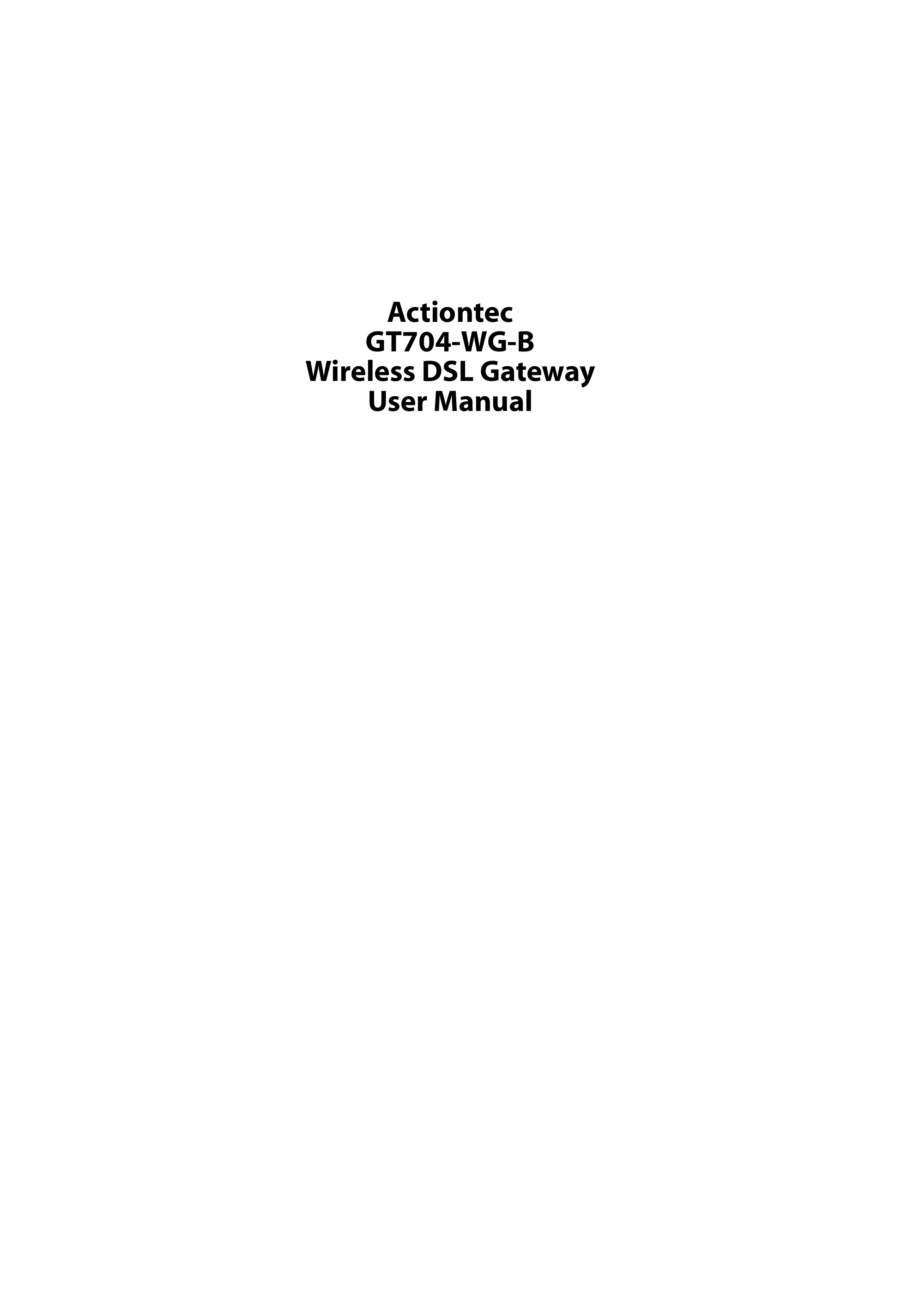 ActiontecGT704-WG-BWireless DSL GatewayUser Manual