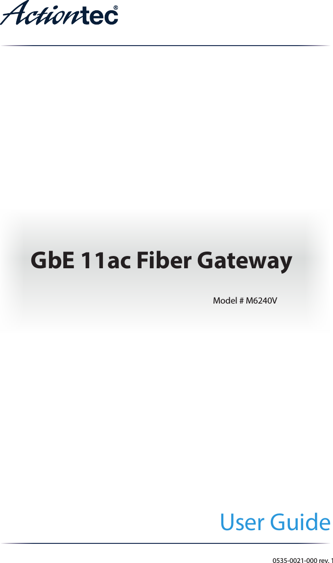 User Guide GbE 11ac Fiber GatewayModel # M6240V0535-0021-000 rev. 1