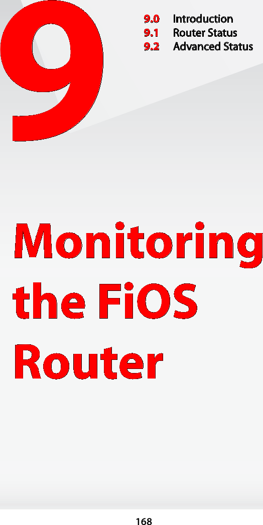 1689Monitoring the FiOS Router9.0  Introduction9.1  Router Status9.2  Advanced Status