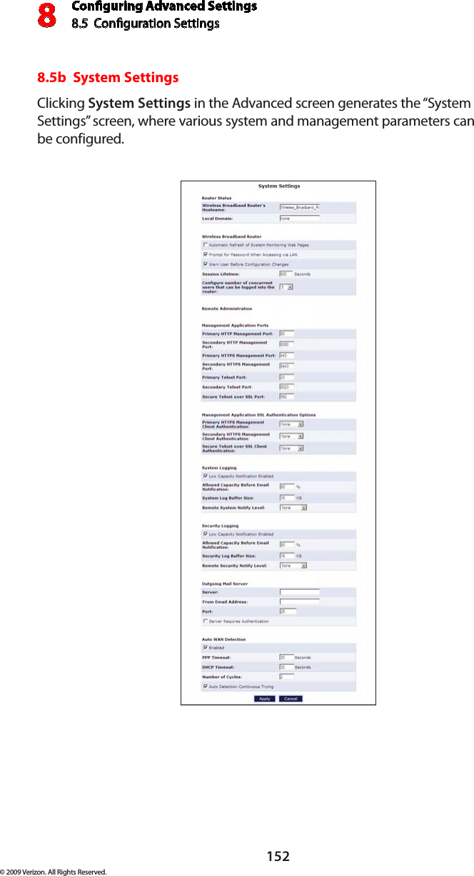 Conguring Advanced Settings8.5  Conguration Settings8152© 2009 Verizon. All Rights Reserved.8.5b  System Settings Clicking System Settings in the Advanced screen generates the “System Settings” screen, where various system and management parameters can  be configured.