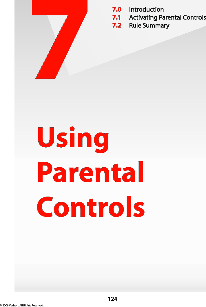 124© 2009 Verizon. All Rights Reserved.7Using  Parental Controls7.0  Introduction7.1  Activating Parental Controls7.2  Rule Summary