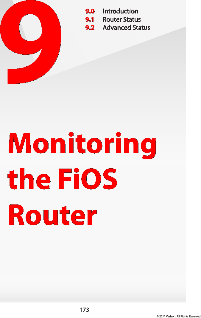 173© 2011 Verizon. All Rights Reserved.9Monitoring the FiOS Router9.0  Introduction9.1  Router Status9.2  Advanced Status