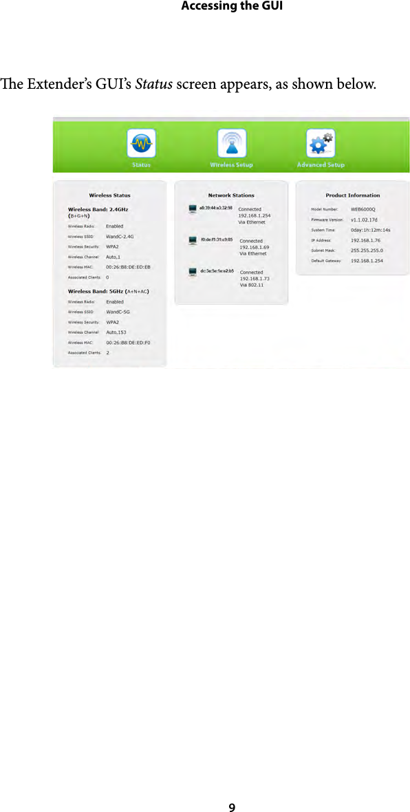 Accessing the GUIe Extender’s GUI’s Status screen appears, as shown below. ! 9