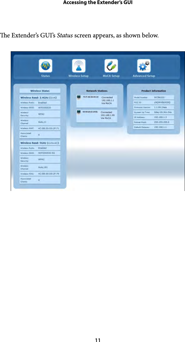 Accessing the Extender’s GUIe Extender’s GUI’s Status screen appears, as shown below.&quot; 11