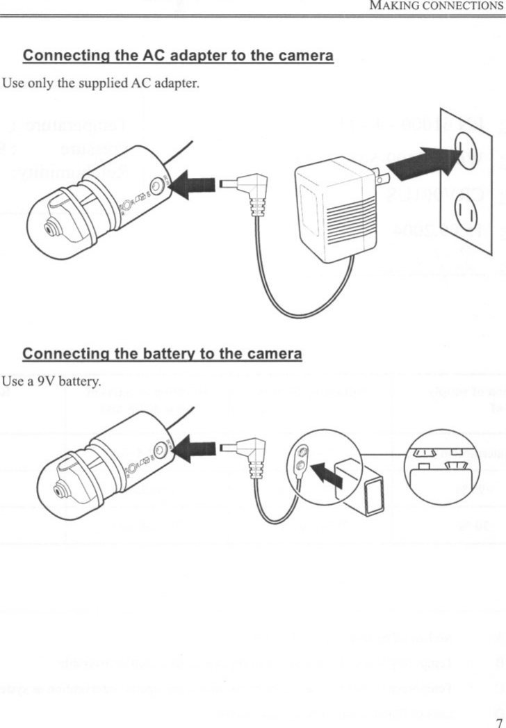 MAKING CONNECTIONSConnectina the AC adapter to the cameraUse only the supplied AC adapter.Connectina the battery to the cameraUse a 9V battery.7