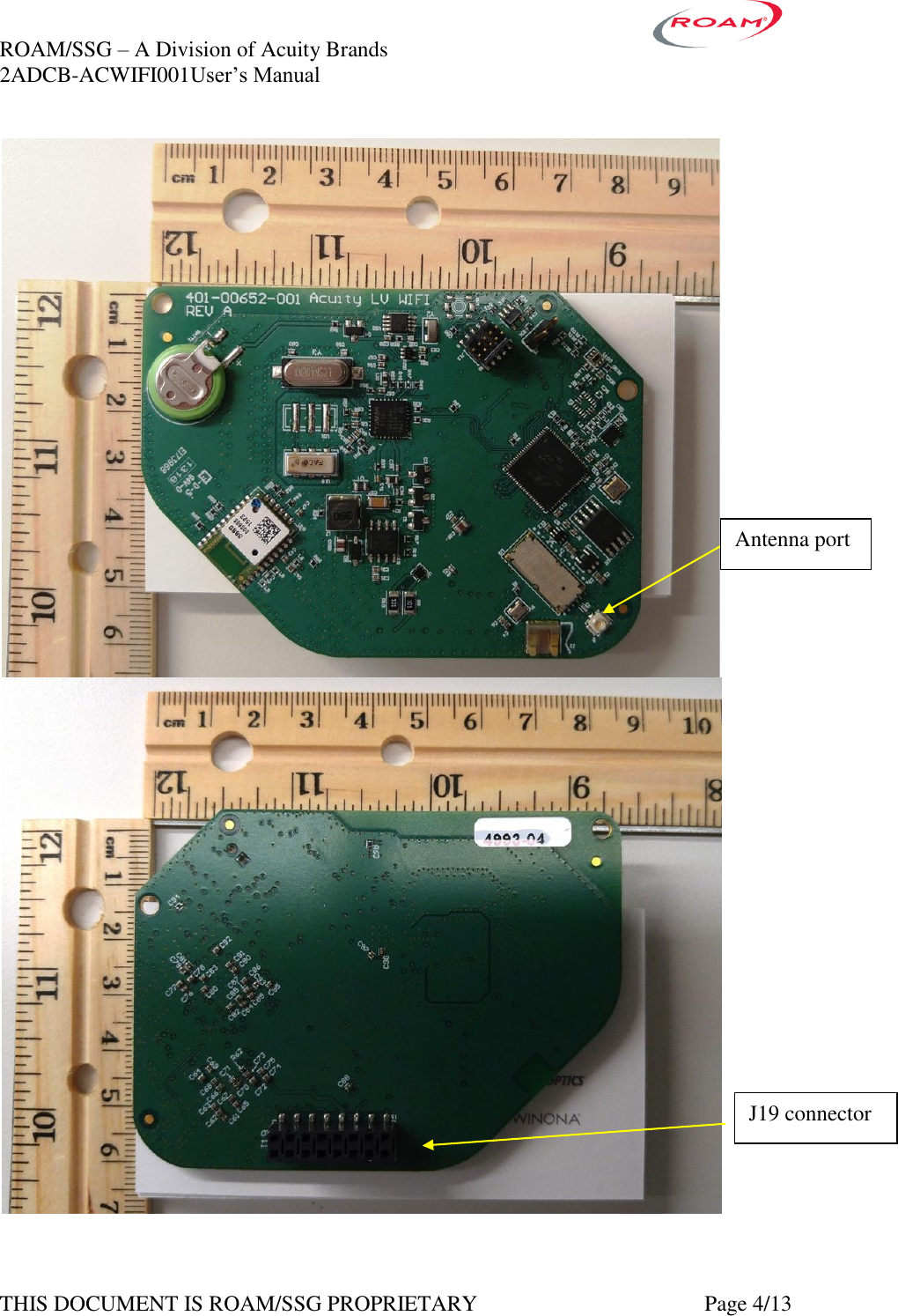ROAM/SSG &ndash; A Division of Acuity Brands    2ADCB-ACWIFI001User&rsquo;s Manual             THIS DOCUMENT IS ROAM/SSG PROPRIETARY   Page 4/13    Antenna port J19 connector 