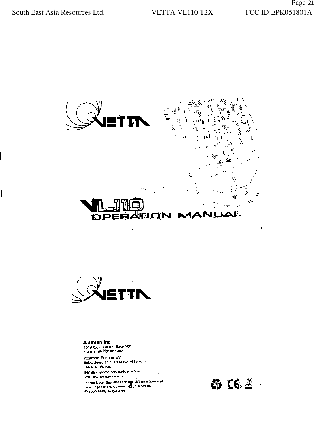               Page 21 South East Asia Resources Ltd. VETTA VL110 T2X FCC ID:EPK051801A    