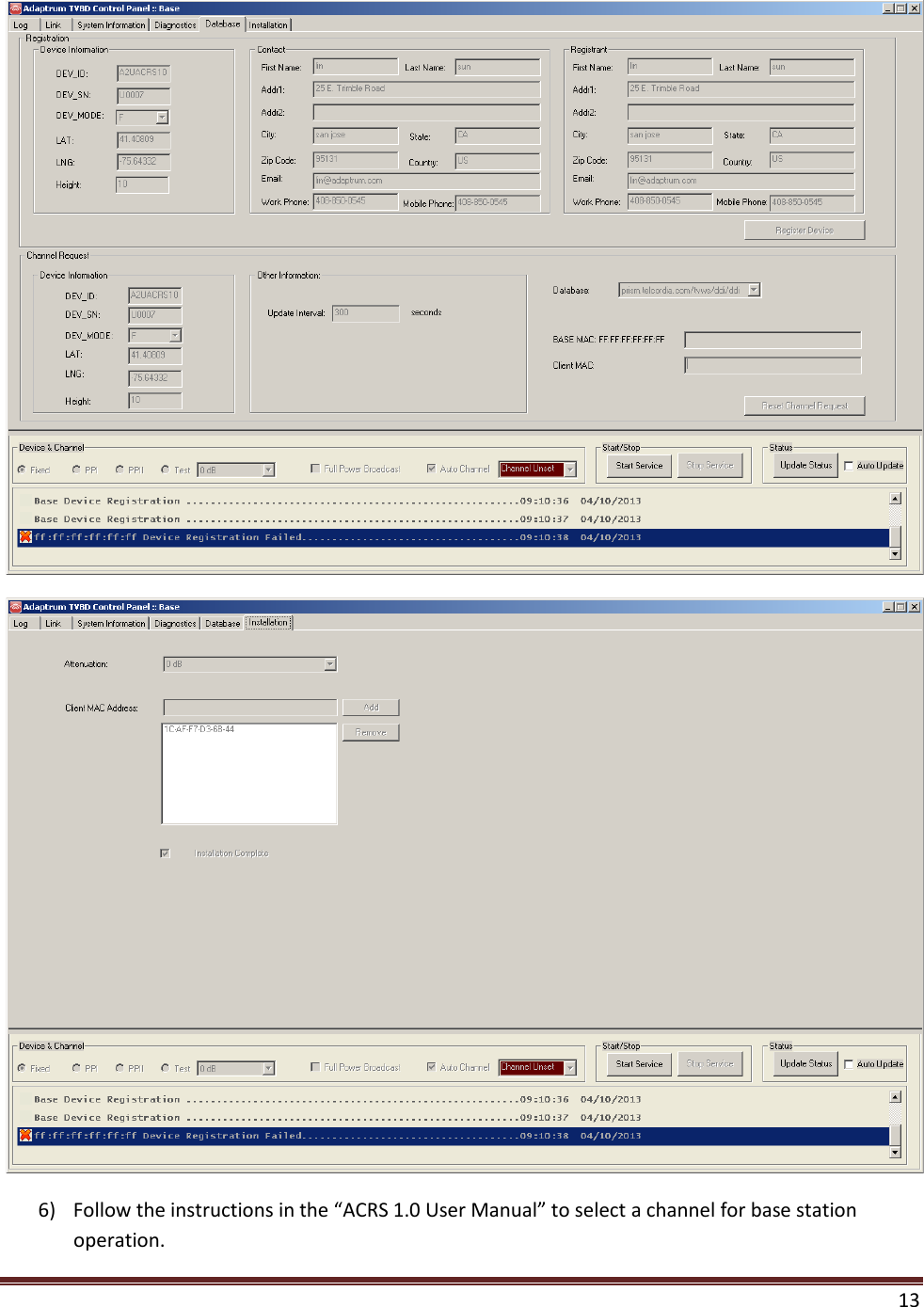  13    6) Follow the instructions in the “ACRS 1.0 User Manual” to select a channel for base station operation. 