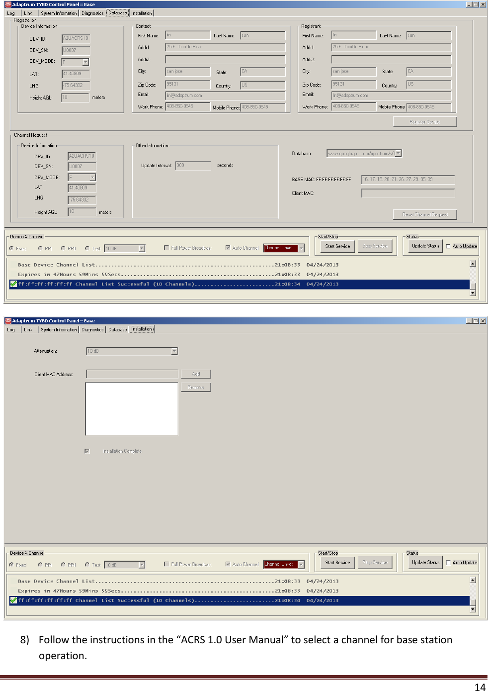  14    8) Follow the instructions in the “ACRS 1.0 User Manual” to select a channel for base station operation. 
