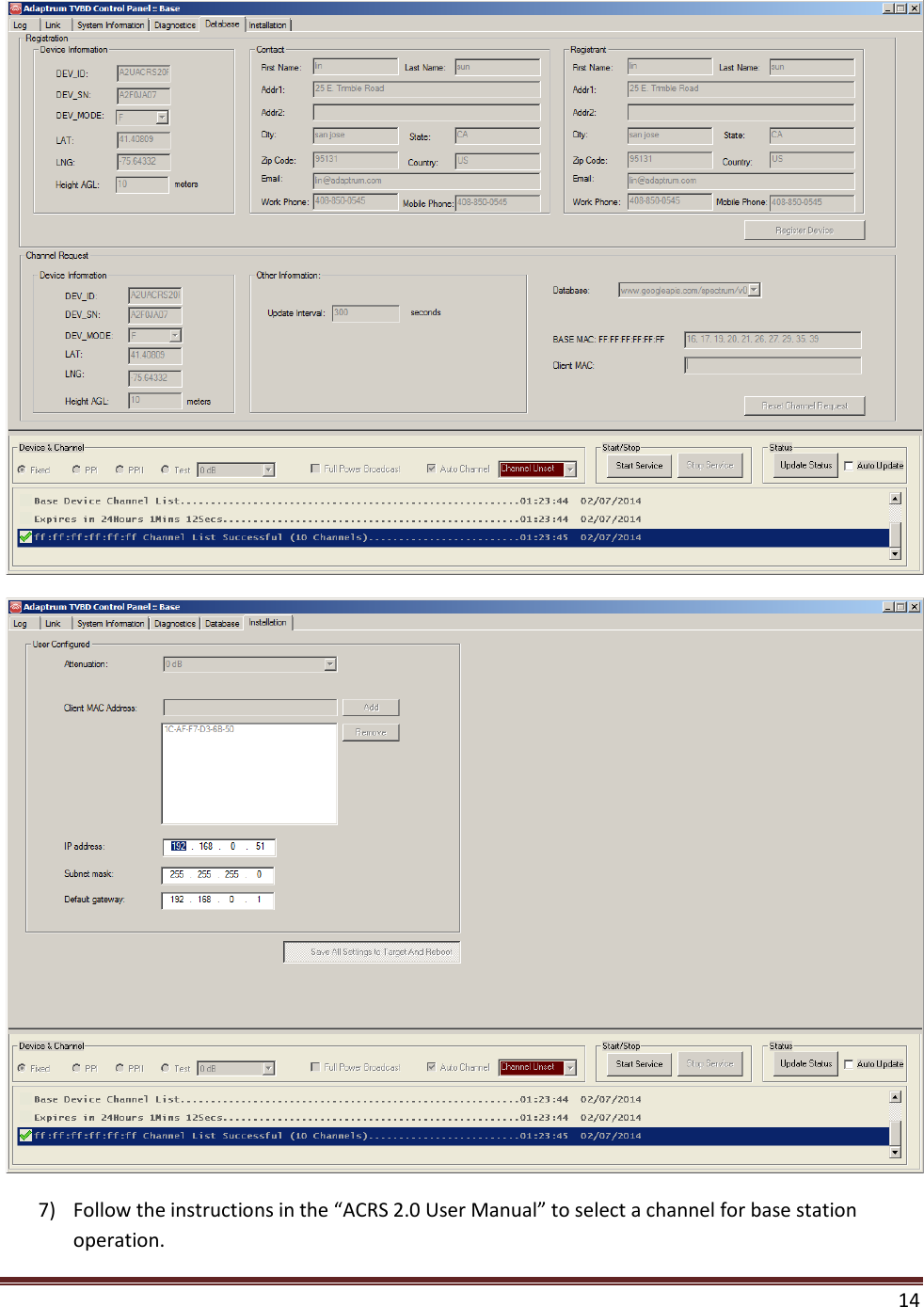  14    7) Follow the instructions in the “ACRS 2.0 User Manual” to select a channel for base station operation. 