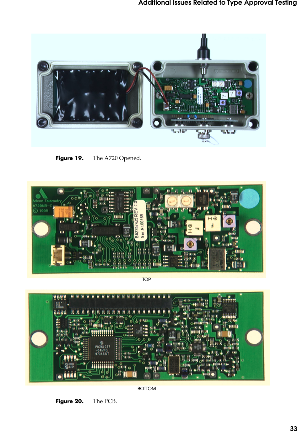 33Additional Issues Related to Type Approval TestingFigure 19. The A720 Opened.Figure 20. The PCB.TOPBOTTOM