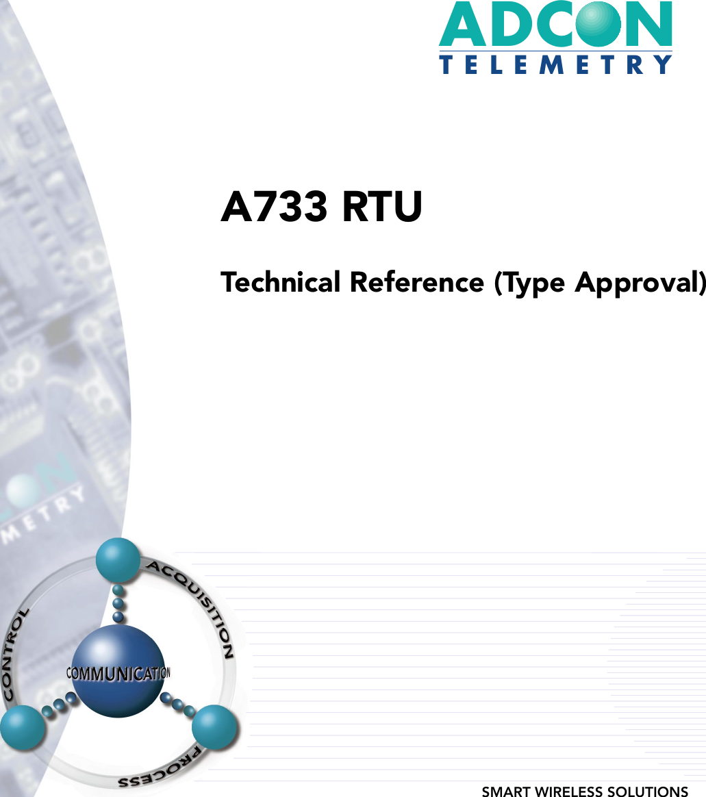  ADCONTELEMETRY SMART WIRELESS SOLUTIONS A733 RTU Technical Reference (Type Approval)
