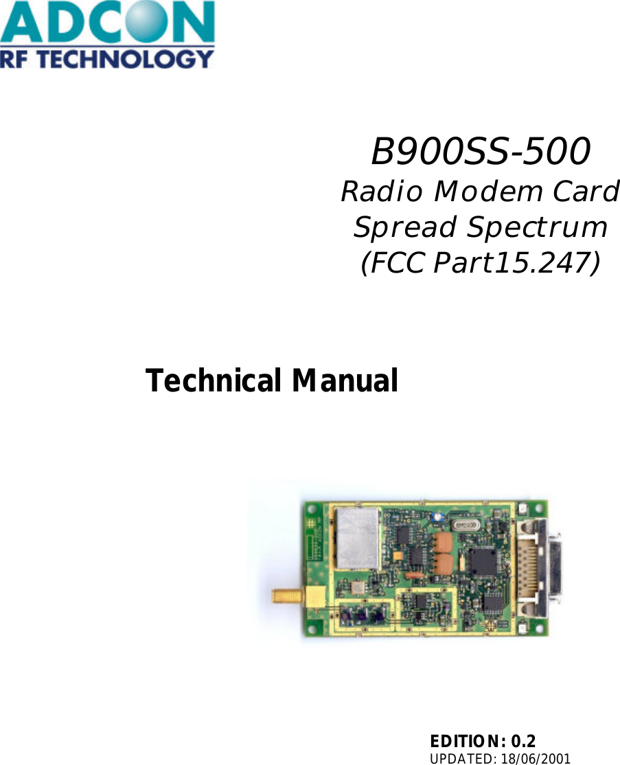           Technical Manual       EDITION: 0.2  UPDATED: 18/06/2001               B900SS-500 Radio Modem Card Spread Spectrum (FCC Part15.247) 