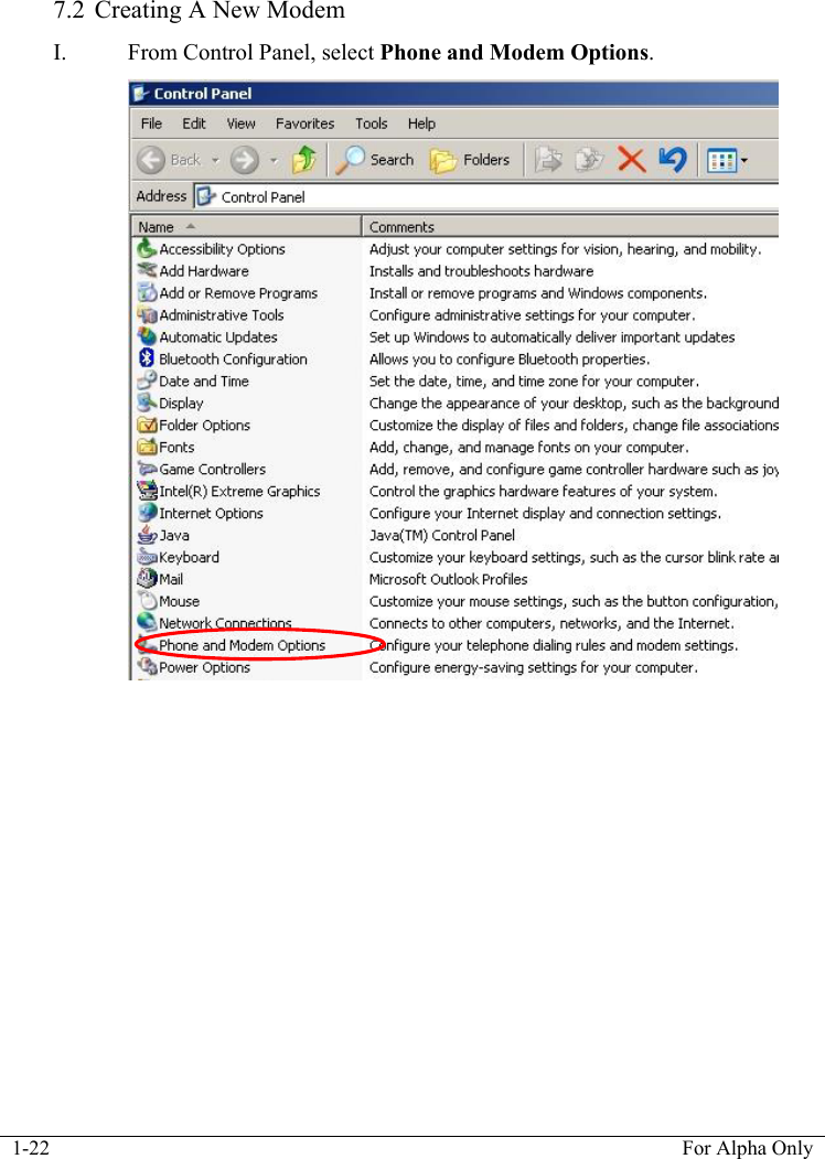  1-22  For Alpha Only  7.2 Creating A New Modem I. From Control Panel, select Phone and Modem Options.  