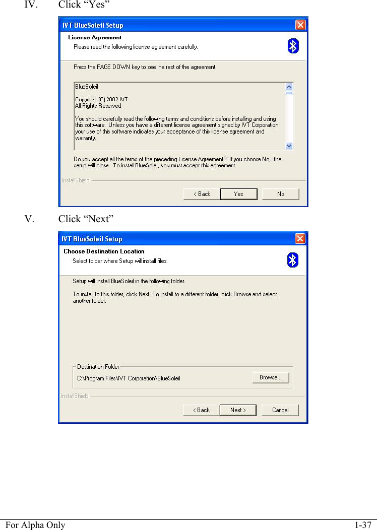   For Alpha Only  1-37  IV. Click &ldquo;Yes&rdquo;  V. Click &ldquo;Next&rdquo;  