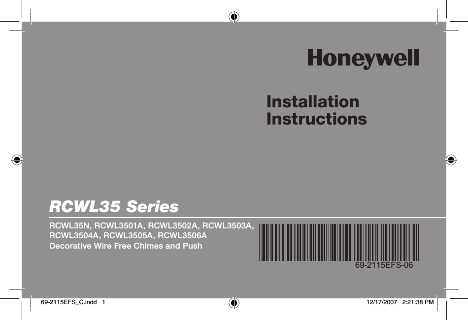 Installation Instructions2#7,¬3ERIESRCWL35N, RCWL3501A, RCWL3502A, RCWL3503A,RCWL3504A, RCWL3505A, RCWL3506ADecorative Wire Free Chimes and Push69-2115EFS-0669-2115EFS_C.indd   1 12/17/2007   2:21:38 PM