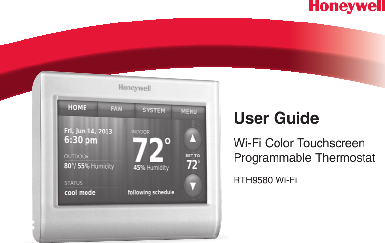 User GuideWi-Fi Color Touchscreen Programmable ThermostatRTH9580 Wi-Fi