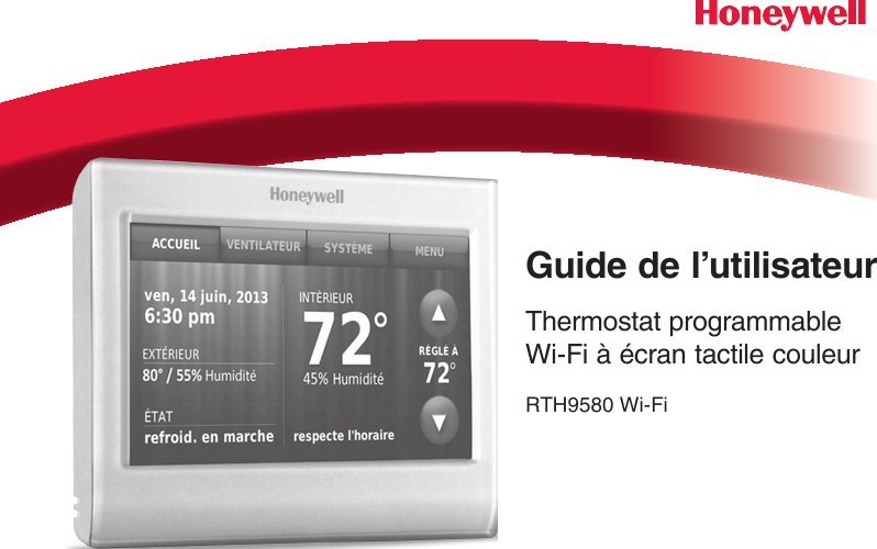 Guide de l’utilisateurThermostat programmable Wi-Fi à écran tactile couleurRTH9580 Wi-Fi