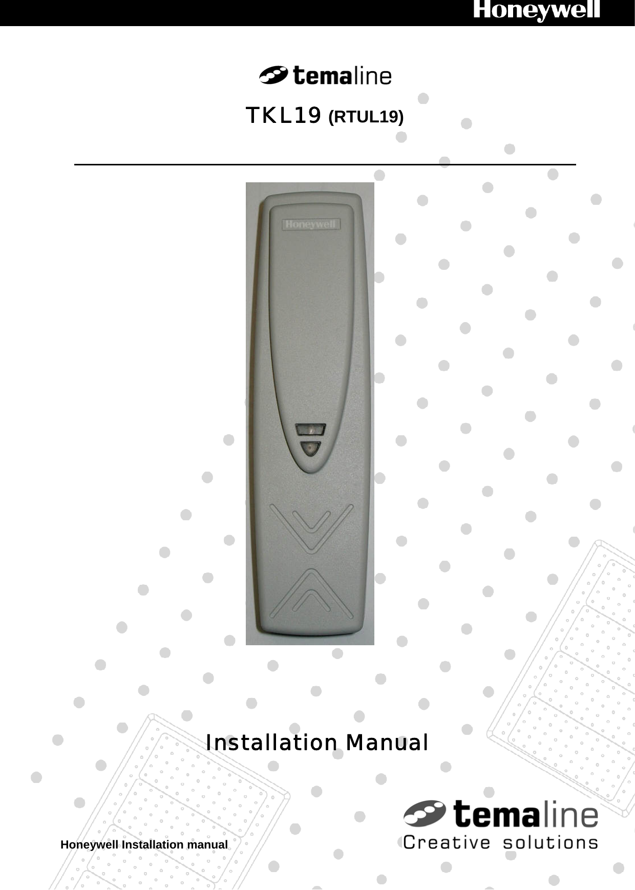   TKL19  (RTUL19)       Installation Manual Honeywell Installation manual   Pagina 1 di 25 