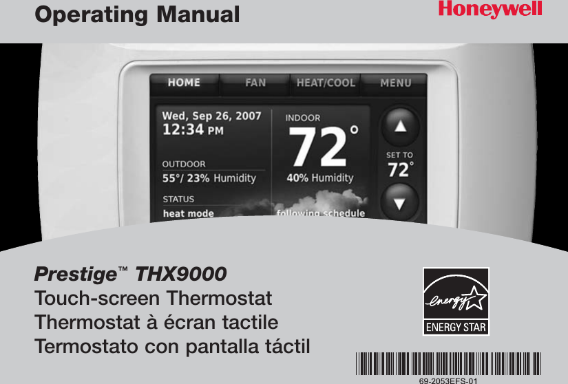Prestige™THX9000Touch-screen ThermostatThermostat à écran tactileTermostato con pantalla táctilOperating Manual