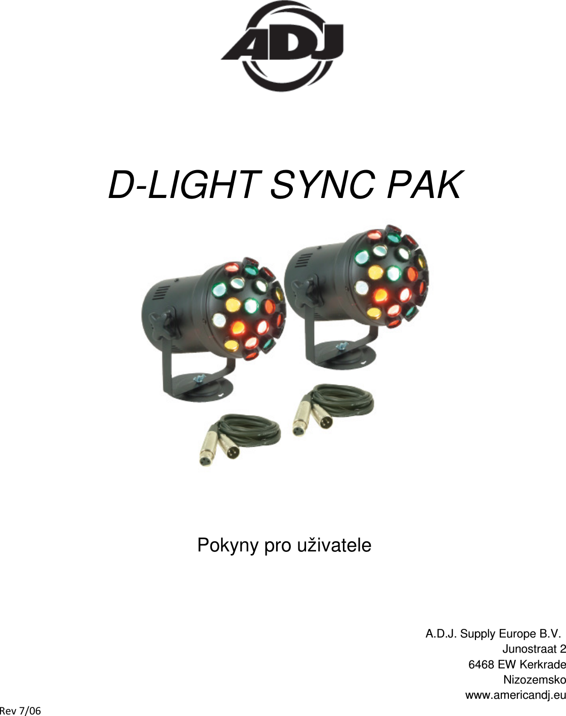 Light sync. American DJ D-Light sync Pak. D-Light sync out что это. Виды штекеров для контроллера d-Light sync. Виды разъёмов для контроллера d-Light sync.