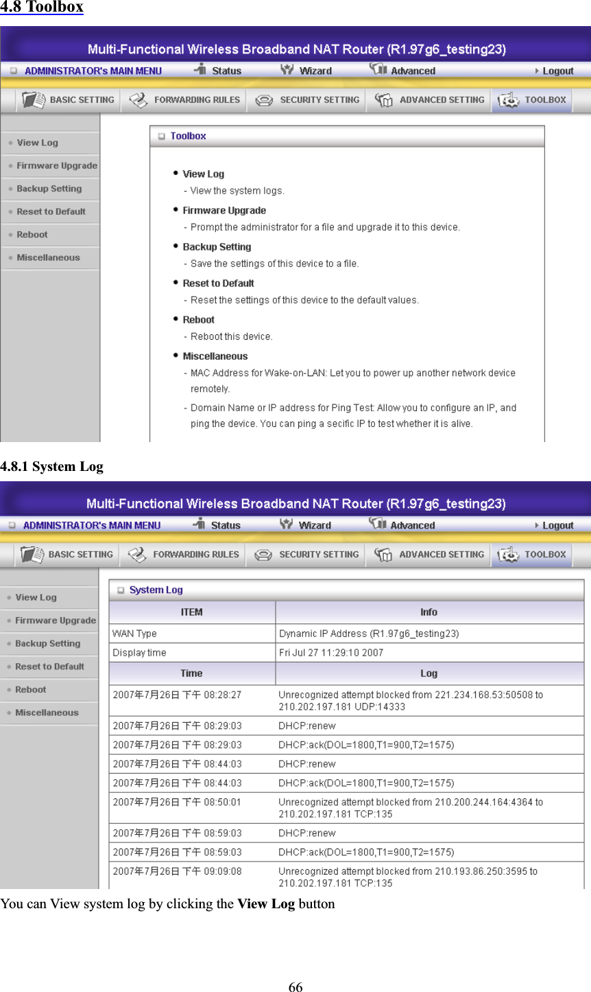 664.8 Toolbox4.8.1 System Log You can View system log by clicking the View Log button 