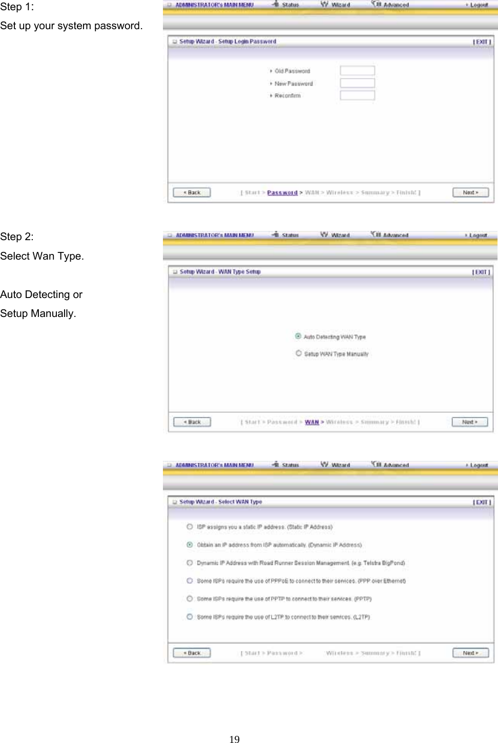  19 Step 1: Set up your system password.   Step 2: Select Wan Type.  Auto Detecting or   Setup Manually.   