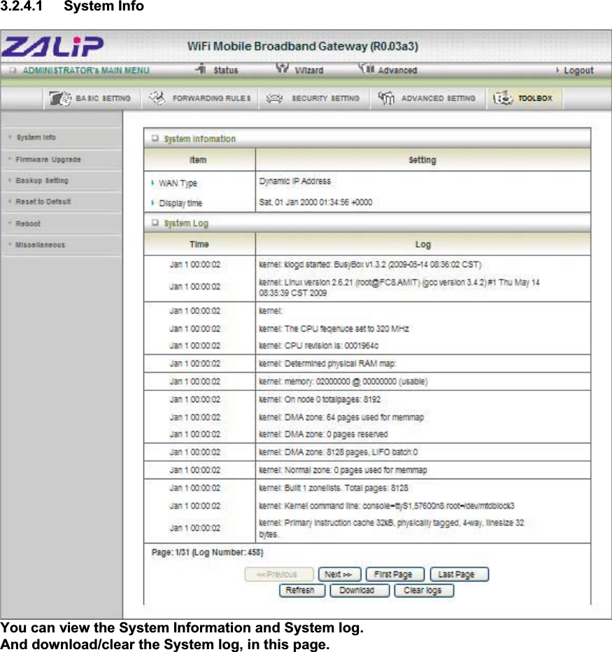3.2.4.1 System Info You can view the System Information and System log.And download/clear the System log, in this page. 