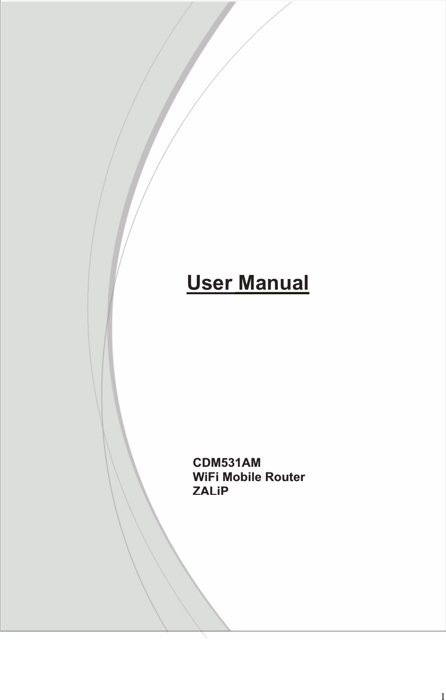 1                                           CDM531AM WiFi Mobile Router ZALiP        User Manual