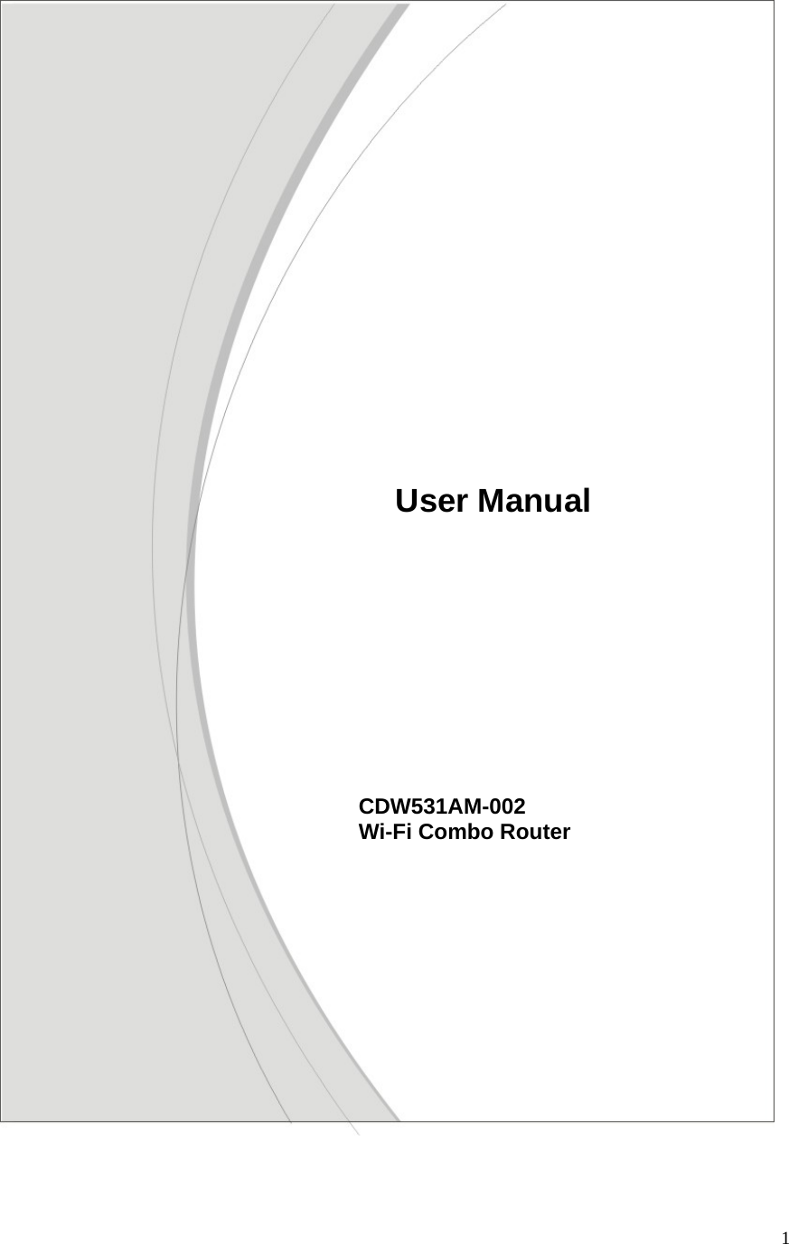  1                                                                                                   CDW531AM-002  Wi-Fi Combo Router   User Manual  