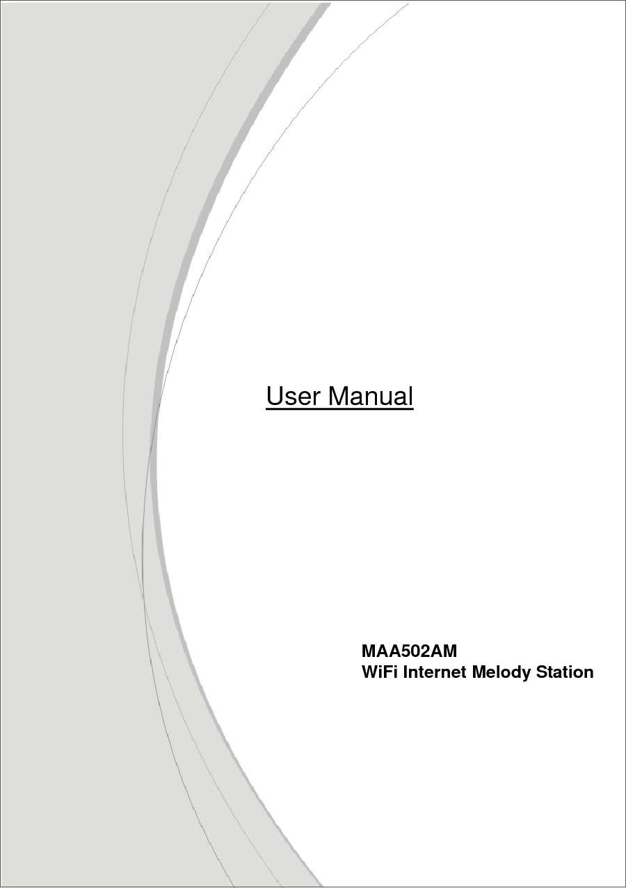     MAA502AM    WiFi Internet Melody Station          User Manual 