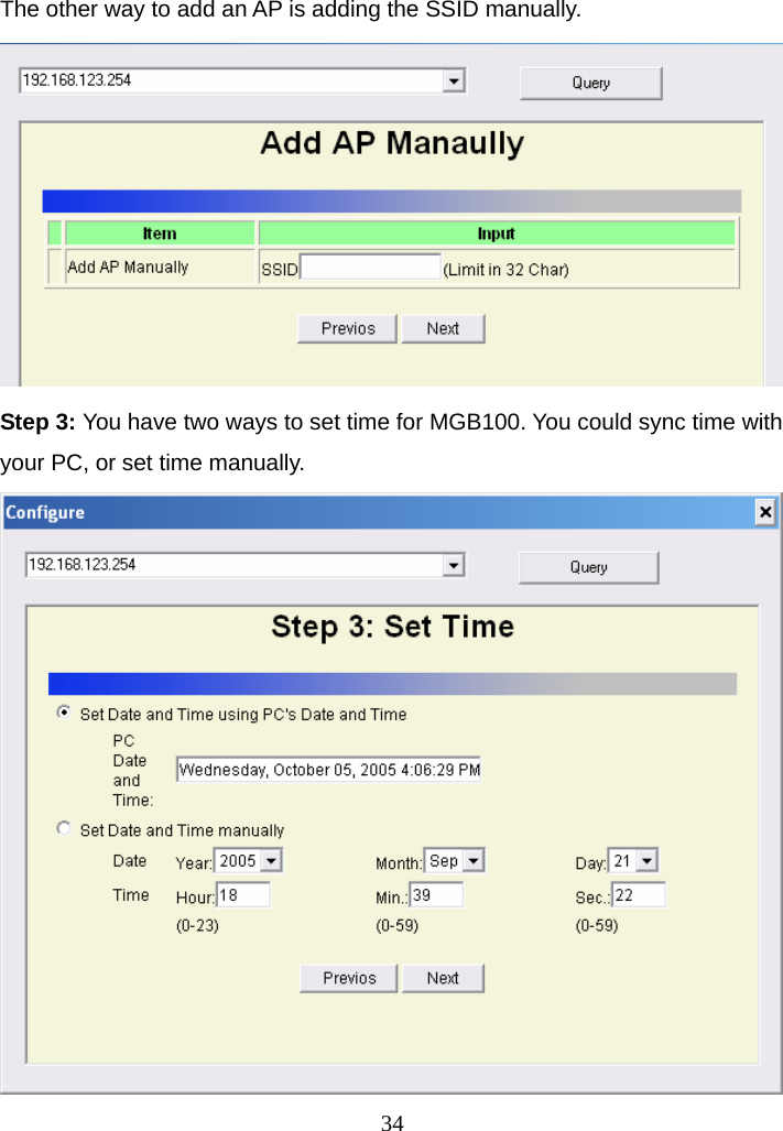 The other way to add an AP is adding the SSID manually.  Step 3: You have two ways to set time for MGB100. You could sync time with your PC, or set time manually.   34