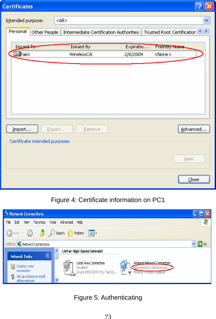  Figure 4: Certificate information on PC1  Figure 5: Authenticating  73