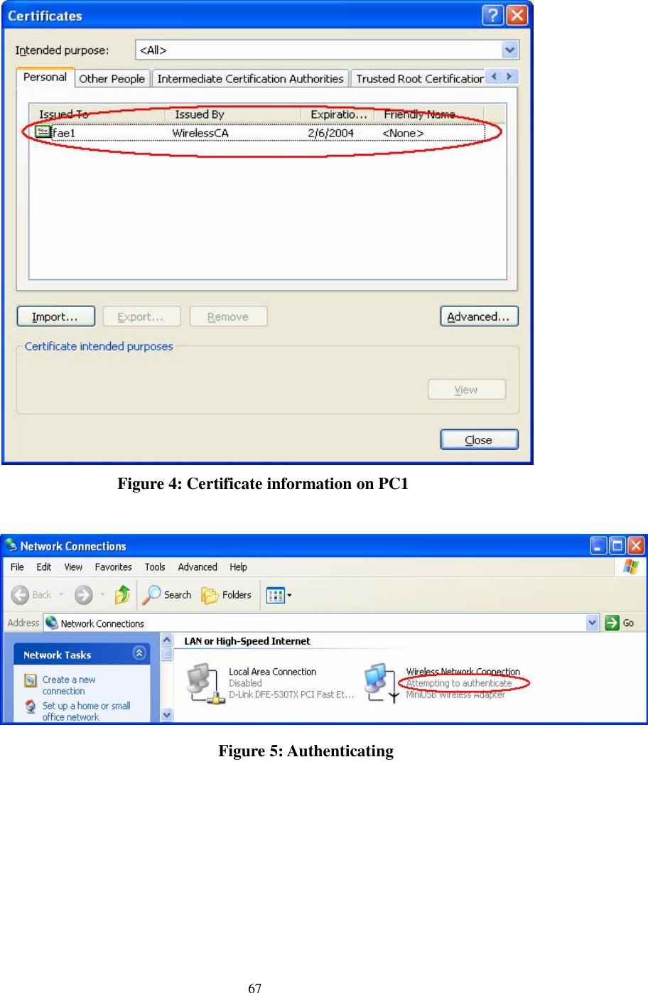  67  Figure 4: Certificate information on PC1   Figure 5: Authenticating       