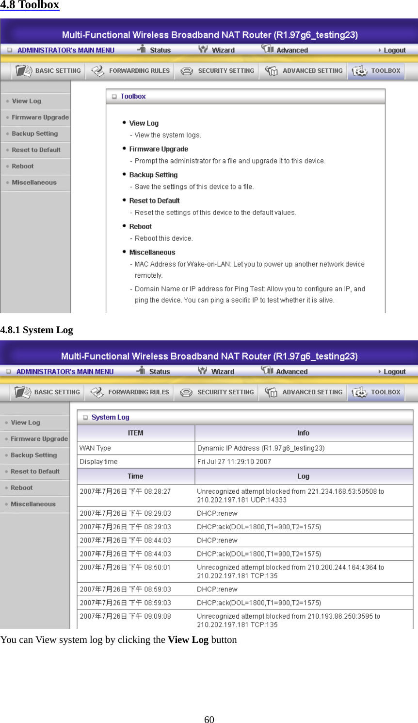 4.8 Toolbox  4.8.1 System Log You can View system log by clicking the View Log button  60