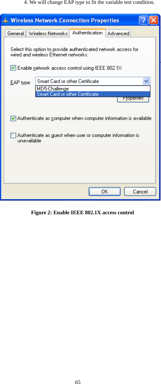       4. We will change EAP type to fit the variable test condition.  Figure 2: Enable IEEE 802.1X access control  65