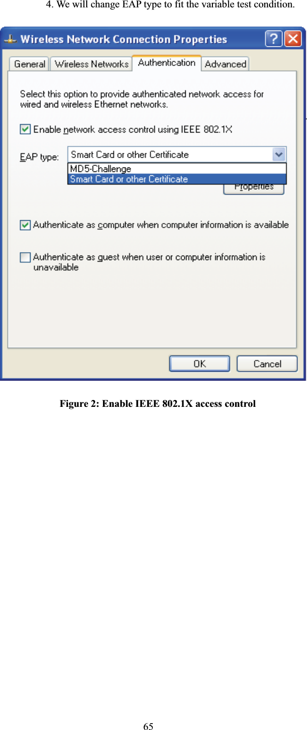    4. We will change EAP type to fit the variable test condition. Figure 2: Enable IEEE 802.1X access control 65