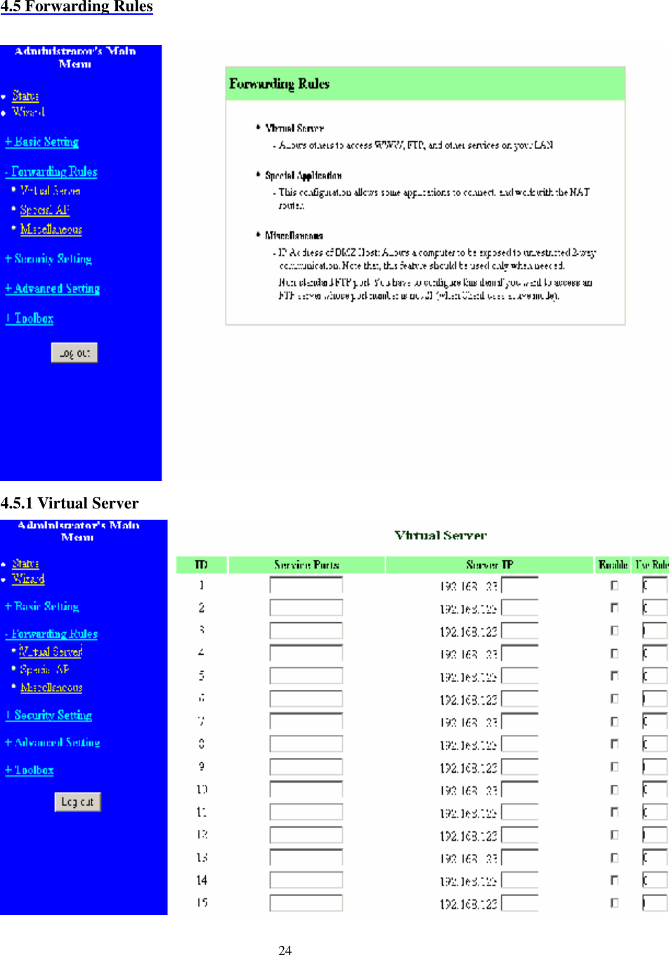  24  4.5 Forwarding Rules   4.5.1 Virtual Server 