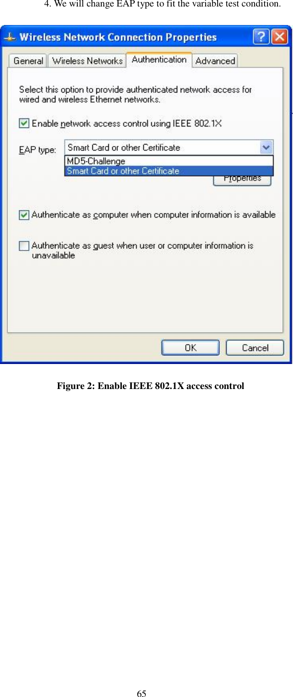  65    4. We will change EAP type to fit the variable test condition.  Figure 2: Enable IEEE 802.1X access control 