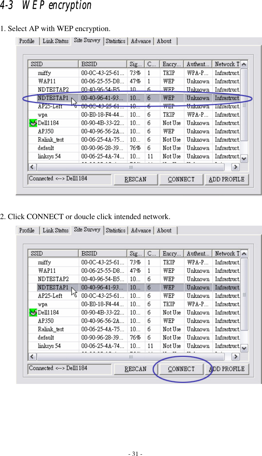    - 31 - 4-3   WEP encryption 1. Select AP with WEP encryption.   2. Click CONNECT or doucle click intended network.      